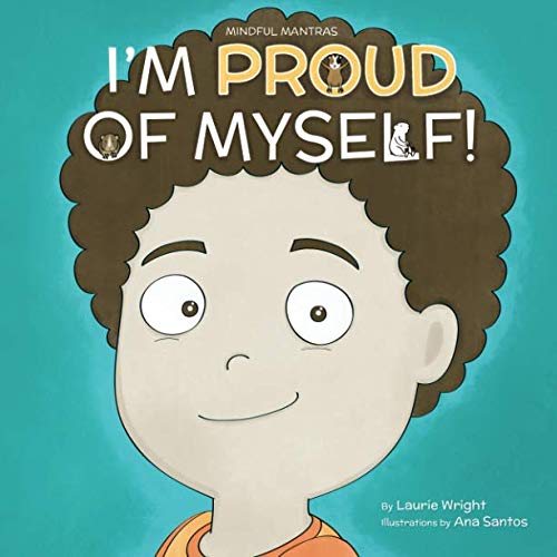 I Am Proud of Myself! (Mindful Mantras)