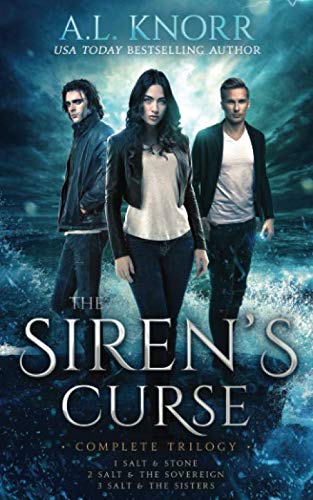 The Siren's Curse, Complete Trilogy: Salt & Stone, Salt & the Sovereign, Salt & the Sisters (The Elemental Origins Universe)