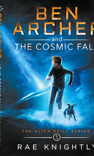 Ben Archer and the Cosmic Fall (The Alien Skill Series, Book 1)