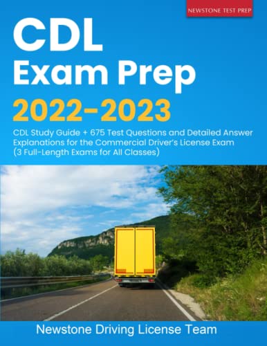 CDL Exam Prep CDL Study Guide Test Questions and Detailed Answer Explanations for the Commercial Drivers License Exam FullLength Exams for All Classes