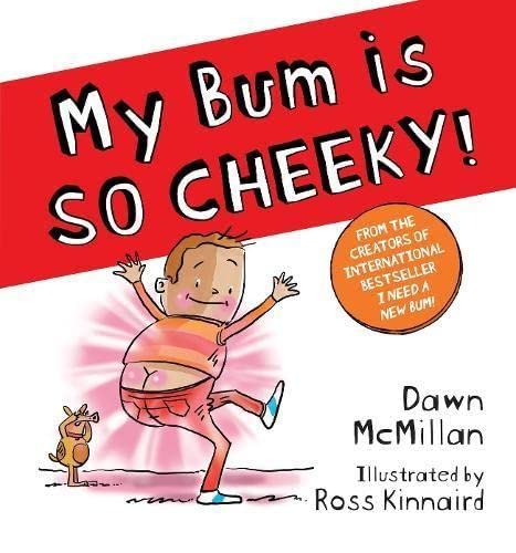 My Bum Is SO CHEEKY!