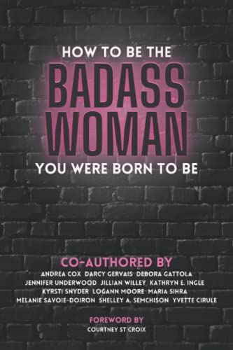 How to Be the Badass Woman You Were Born to Be