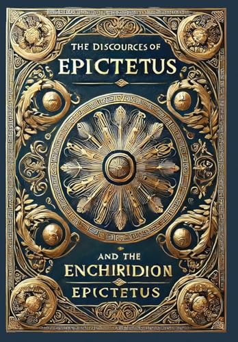 The Discourses of Epictetus and the Enchiridion (Collector's Edition) (Laminated Hardback with Jacket)