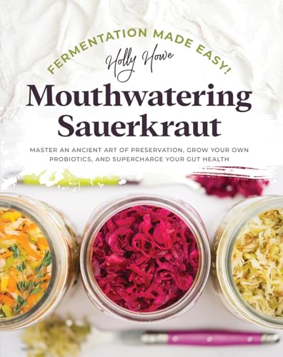 Mouthwatering Sauerkraut and Kimchi
