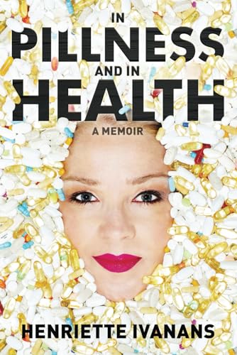 In Pillness and in Health