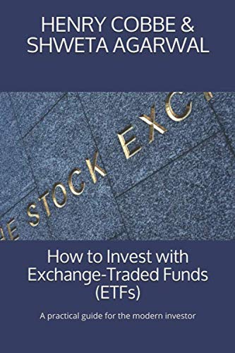 How to Invest with Exchange-Traded Funds (ETFs): A practical guide for the modern investor