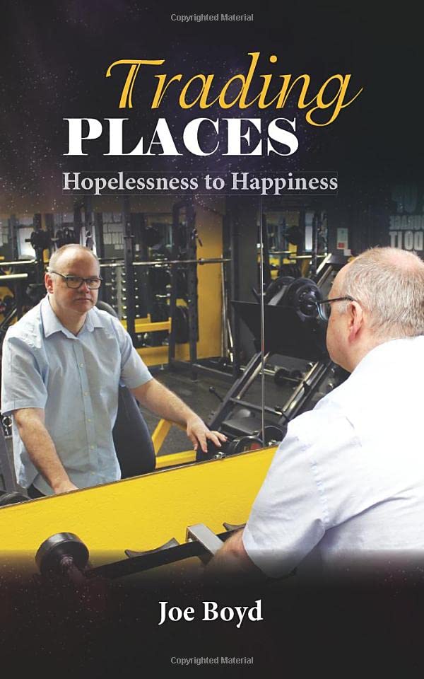 Trading Places: Hopelessness to Happiness