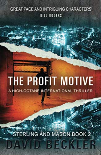 THE PROFIT MOTIVE: A high-octane international thriller (Mason & Sterling)