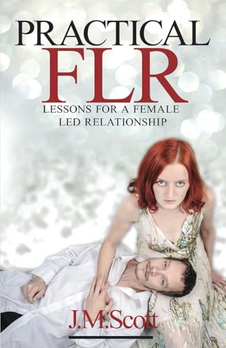 Practical FLR: Lessons For A Female Led Relationship