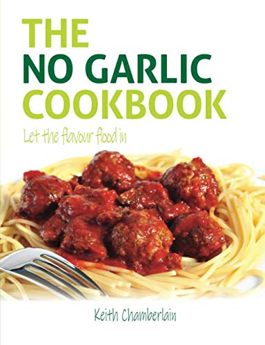 The No Garlic cookbook