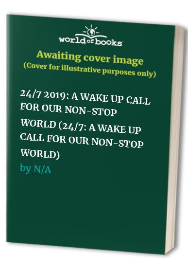 24/7: A Wake Up Call for Our Non-Stop World