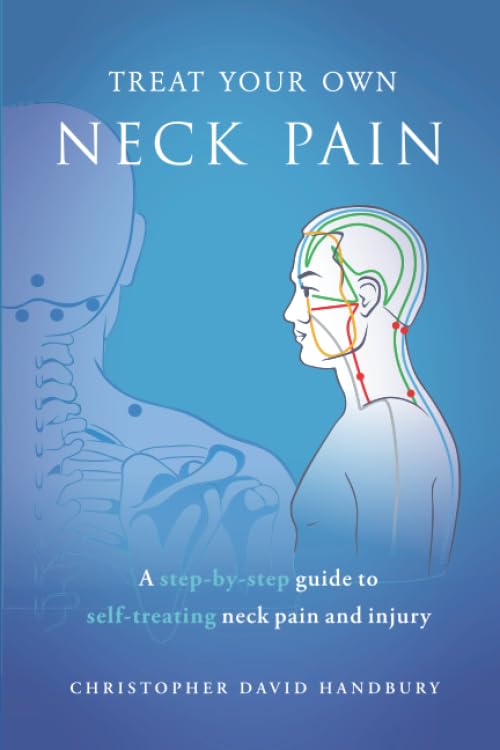 Treat Your Own Neck Pain: A step-by-step guide to self-treating neck pain and injury (Ba Duan Jin Qigong & Self-Healing)