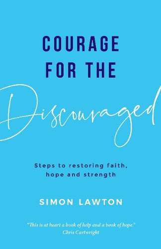 Courage for the discouraged