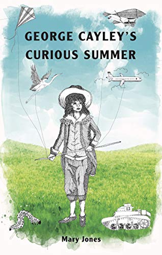 George Cayley's Curious Summer