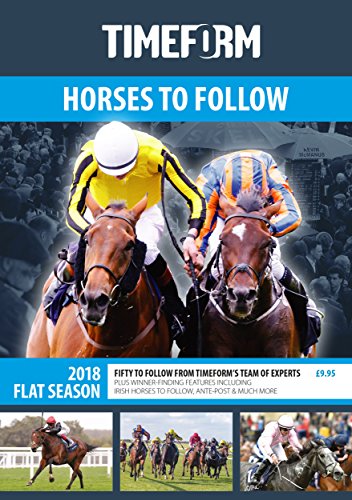 TIMEFORM HORSES TO FOLLOW 2018 FLAT