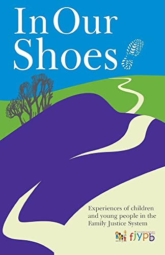 In our shoes - experiences of children and young people in the family justice system
