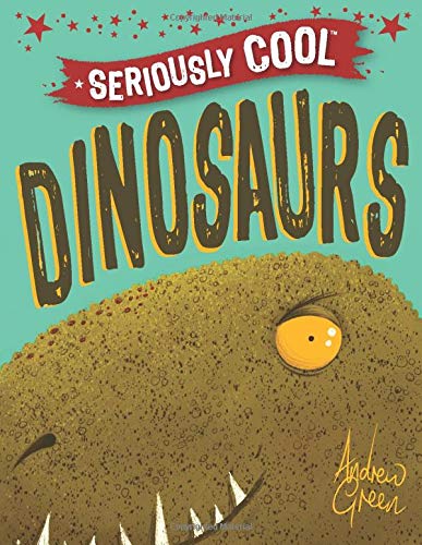 Seriously Cool Dinosaurs