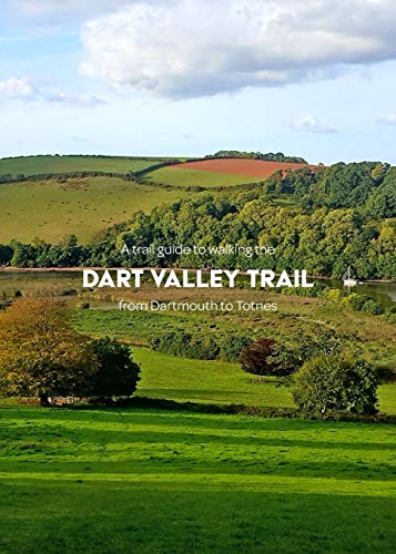 A trail guide to walking the Dart Valley Trail