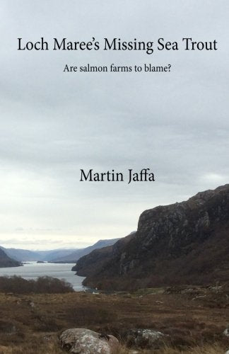 Loch Maree's Missing Sea Trout: Are Salmon Farms to Blame