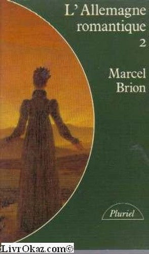 L'Allemagne romantique, volume 2
