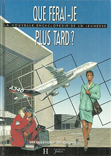 QUE FERAI-JE PLUS TARD ?