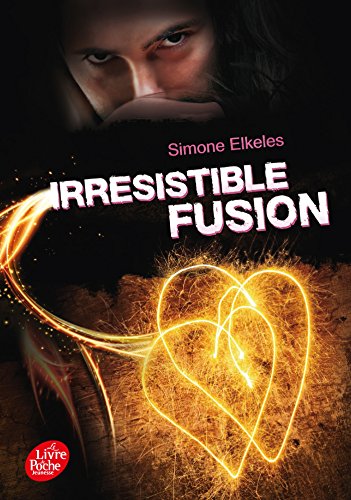 Irrésistible Fusion (Livre de Poche Jeunesse)