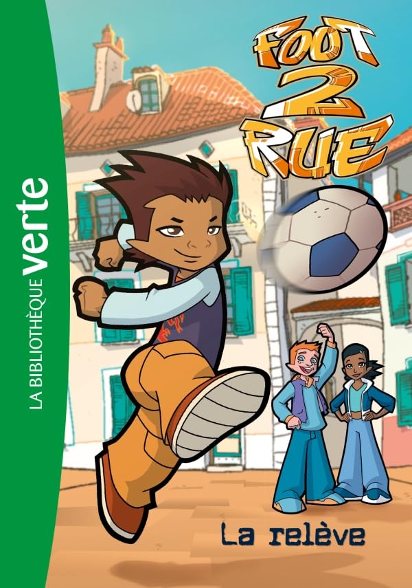 "foot 2 rue 34 ; la relève"