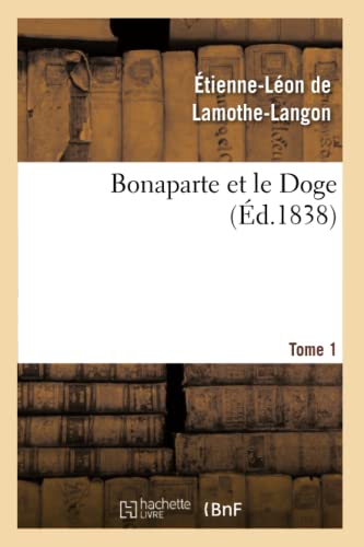 Bonaparte Et Le Doge. Tome 1