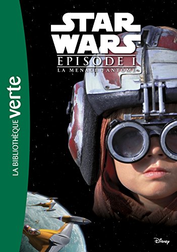Star Wars - Episode I - La Menace fantôme - Le roman du film: 4 (Star Wars 10-12 ans (1))