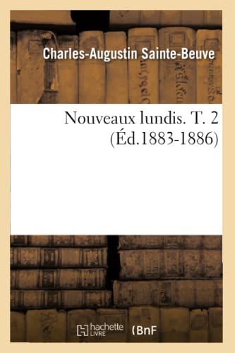 Nouveaux Lundis. T. 2 (Ed.1883-1886)