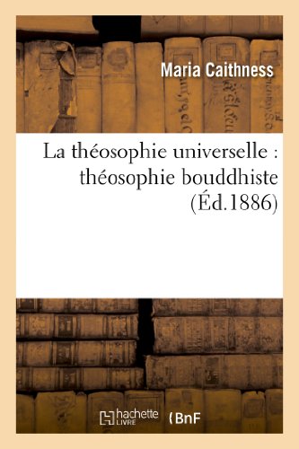 La Theosophie Universelle: Theosophie Bouddhiste
