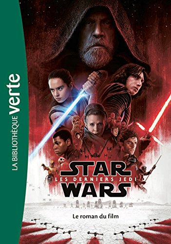 Star Wars - Episode Viii - Les Derniers Jedi - Le Roman Du Film. 8 (Star Wars 10-12 Ans (8)