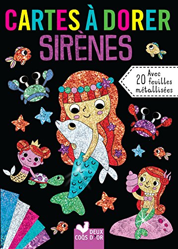 Cartes à dorer - Sirènes: Avec 20 feuilles métallisées