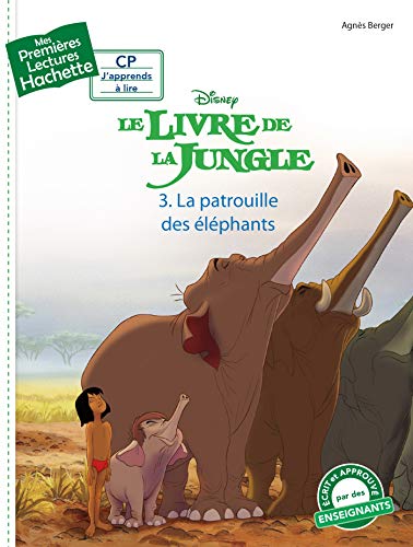 Premières lectures CP1 Le livre de la jungle - La patrouille des éléphants: Tome 3, La patrouille des éléphants