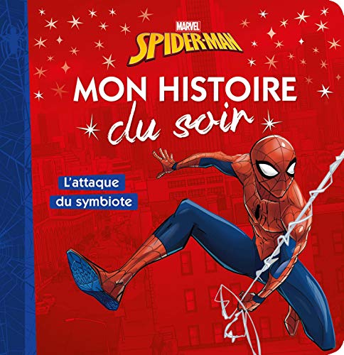 SPIDER-MAN - Mon Histoire du Soir - L'Attaque du symbiote - Marvel: .