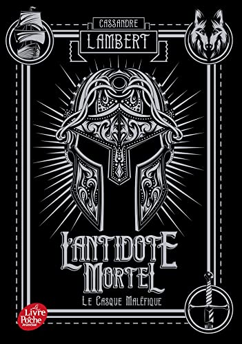 L'antidote mortel - Tome 2: Le casque maléfique