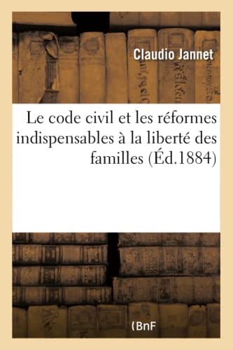 Le Code Civil Et Les Réformes Indispensables À La Liberté Des Familles