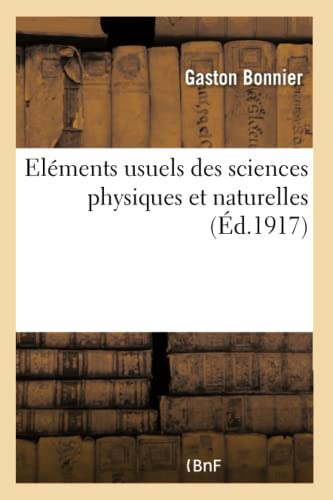 Elments Usuels Des Sciences Physiques Et Naturelles, Cours Suprieur. Anatomie Et Physiologie