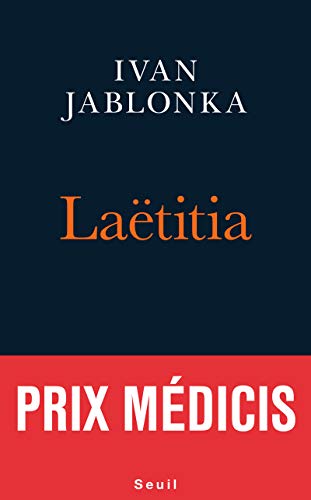 Laetitia ou la fin des hommes Prix Medicis Prix Le Monde French Edition