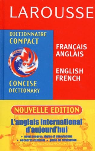 Larousse Dictionnaire Compact Francais Anglais Anglais Francais: Larousse Concise Dictionary French English English French (French Edition)