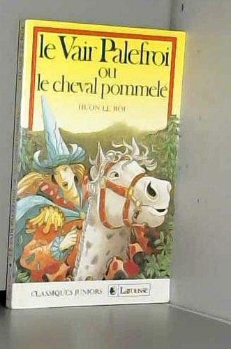 Le vair palefroi ou le cheval pommele...