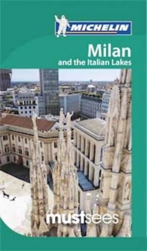 Must Sees Milan and the Italian Lakes