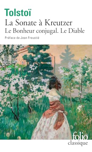 La Sonate a Kreutzer. Le Bonjeur Conjugal. Le Diable