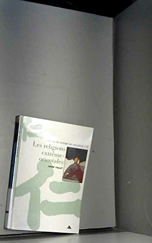 Une Autre Histoire Des Religions. Tome 4, Les Religions Extreme-Orientales