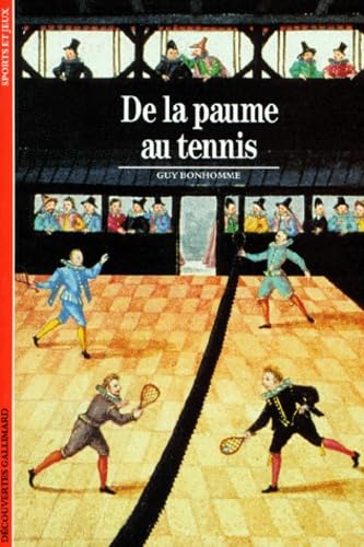 De la paume au tennis (Découvertes Gallimard - Culture et société)