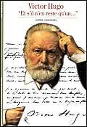 Victor Hugo: "Et s'il n'en reste qu'un"...