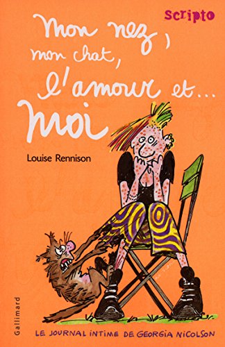 LE JOURNAL INTIME DE GEORGIA NICOLSON - 1 MON NEZ, MON CHAT, L'AMOUR ET MOI