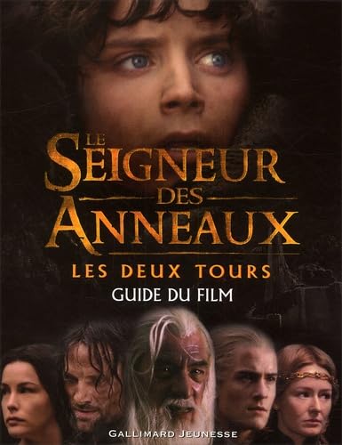 Seigneur DES Anneux: Les Deux Tours - Guide Du Film