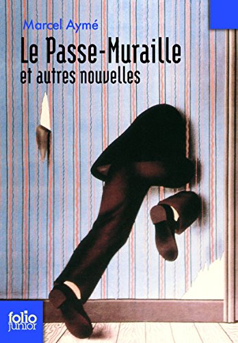 Le Passe-Muraille ET Autres Nouvelles