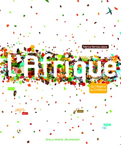 L'Afrique: de l'Algérie au Zimbabwe, histoire, nature, culture, actualité